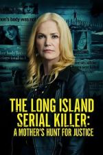 Watch The Long Island Serial Killer: A Mother\'s Hunt for Justice 9Movies