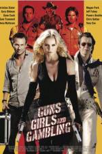Guns Girls and Gambling