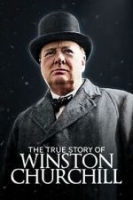 Watch The True Story of Winston Churchill 9Movies
