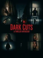 Watch Dark Cuts: A Thriller Anthology 9Movies