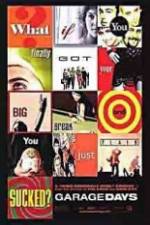 Watch Garage Days 9Movies
