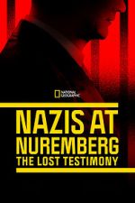 Watch Nazis at Nuremberg: The Lost Testimony 9Movies