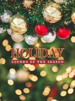 Watch Holiday: Sounds of the Season 9Movies