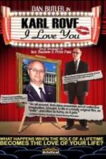 Watch Karl Rove, I Love You 9Movies