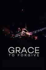 Watch Grace to Forgive 9Movies