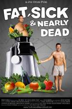 Watch Fat Sick and Nearly Dead 9Movies