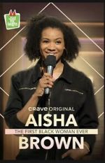 Watch Aisha Brown: The First Black Woman Ever (TV Special 2020) 9Movies