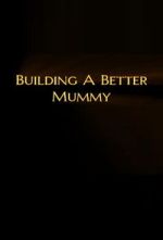 Watch Building A Better Mummy 9Movies