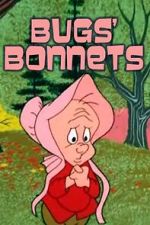 Watch Bugs' Bonnets (Short 1956) 9Movies