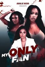 Watch My Only Fan 9Movies