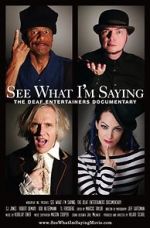 Watch See What I\'m Saying: The Deaf Entertainers Documentary 9Movies