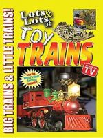 Watch Lots & Lots of Toy Trains Vol. 1: Big Trains & Little Trains! 9Movies
