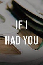 Watch If I Had You 9Movies