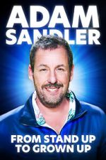 Watch Adam Sandler From Stand Up to Grown Up 9Movies