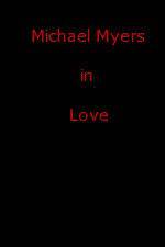 Michael Myers in Love