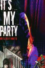 Watch It's My Party and I'll Die If I Want To 9Movies