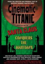 Watch Cinematic Titanic: Santa Claus Conquers the Martians 9Movies