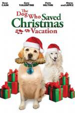 Watch The Dog Who Saved Christmas Vacation 9Movies