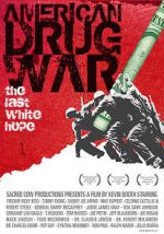Watch American Drug War: The Last White Hope 9Movies