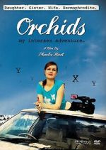 Watch Orchids: My Intersex Adventure 9Movies