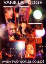 Watch Vanilla Fudge: Two Worlds Collide 9Movies