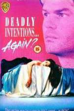 Deadly Intentions... Again?