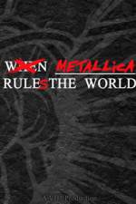 Watch When Metallica Ruled the World 9Movies