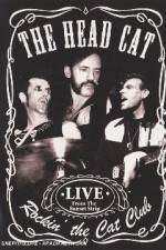 Watch Head Cat - Rockin' The Cat Club: Live From The Sunset Strip 9Movies