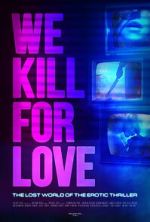 Watch We Kill for Love 9Movies