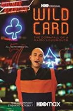 Watch Wild Card: The Downfall of a Radio Loudmouth 9Movies