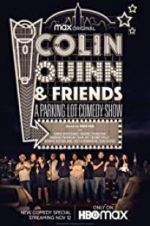 Watch Colin Quinn &amp; Friends: A Parking Lot Comedy Show 9Movies