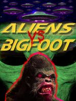 Watch Aliens vs. Bigfoot 9Movies