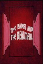 Watch The Badge and the Beautiful 9Movies