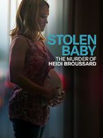 Watch Stolen Baby: The Murder of Heidi Broussard 9Movies