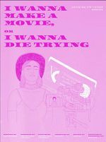 Watch I Wanna Make a Movie, or I Wanna Die Trying 9Movies