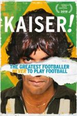 Watch Kaiser: The Greatest Footballer Never to Play Football 9Movies