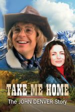 Watch Take Me Home: The John Denver Story 9Movies