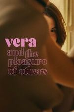 Watch Vera and the Pleasure of Others 9Movies