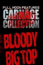 Watch Carnage Collection: Bloody Big Top 9Movies