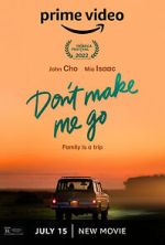 Watch Don\'t Make Me Go 9Movies