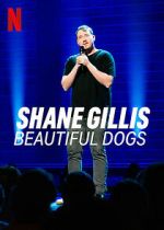 Watch Shane Gillis: Beautiful Dogs (TV Special 2023) 9Movies