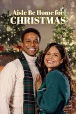 Watch Aisle Be Home for Christmas 9Movies