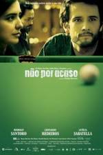 Watch Não Por Acaso 9Movies