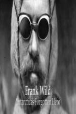 Frank Wild: Antarctica's Forgotton Hero