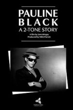 Watch Pauline Black: A 2-Tone Story 9Movies