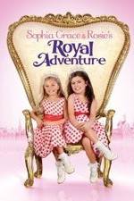 Watch Sophia Grace &amp; Rosie's Royal Adventure 9Movies