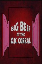 Watch Big Beef at the O.K. Corral 9Movies